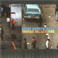 Glenn Underground - Lounge Excursions (2000)