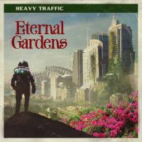 Heavy Traffic - Eternal Gardens (2021) FLAC