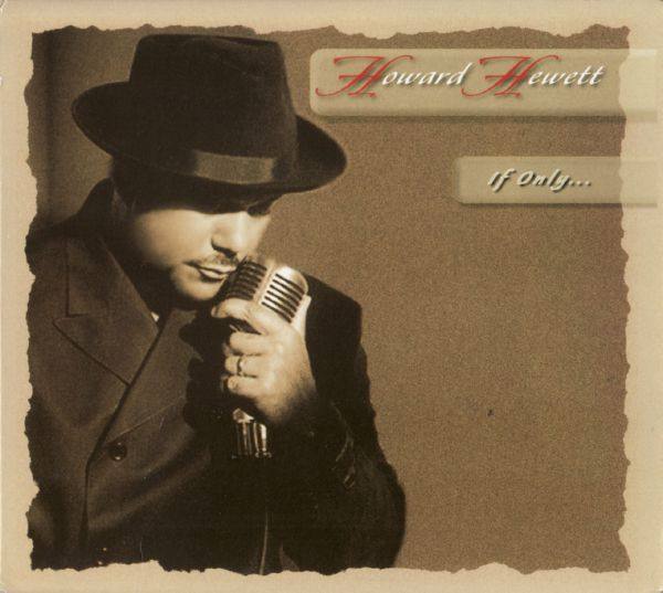 Howard Hewett - 2007 - If Only