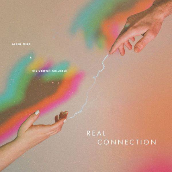 Jared Mees & The Grown Children - Real Connection (2021) FLAC