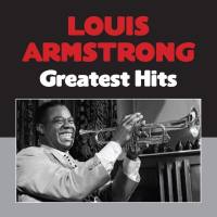 Louis Armstrong - Greatest Hits (2021) FLAC