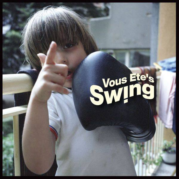 Vous Ete's Swing - I 2021 FLAC