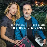 Dov Manski & Erin Parsch - The Hue of Silence (2021) [Hi-Res]