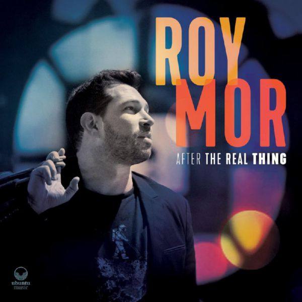 Roy Mor - After the Real Thing (2021) FLAC