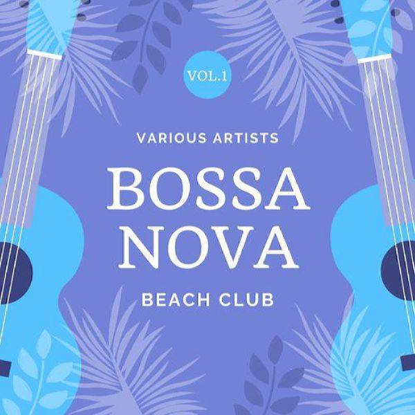 Verschillende artiesten - Bossa Nova Beach Club, Vol. 1 (2021) Flac