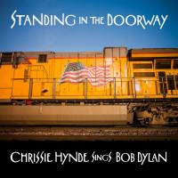 Chrissie Hynde - Standing in the Doorway- Chrissie Hynde Sings Bob Dylan