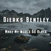 Dierks Bentley - Make My World Go Black 2021 FLAC