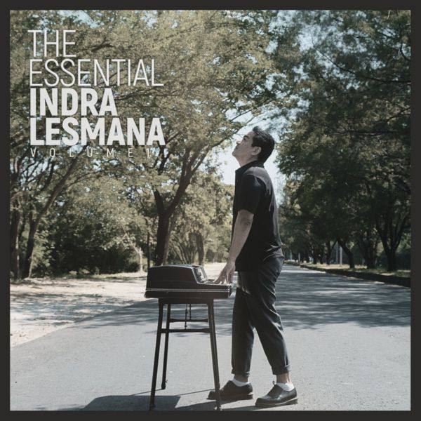 Indra Lesmana - The Essential Volume 1 (2021) FLAC