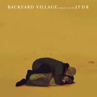 JFDR - Backyard Village (Original Score) 2021 Hi-Res