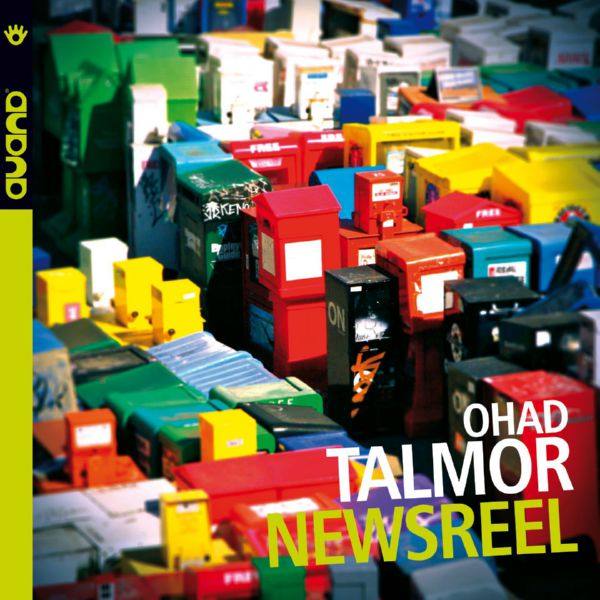 Ohad Talmor - Newsreel (2011) [.flac lossless]