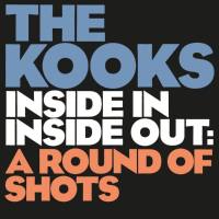 The Kooks - Inside In _ Inside Out_ A Round Of Shots 2021 FLAC