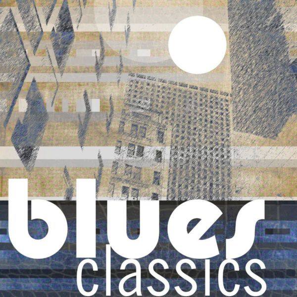 VA - Blues Classics 2021 FLAC