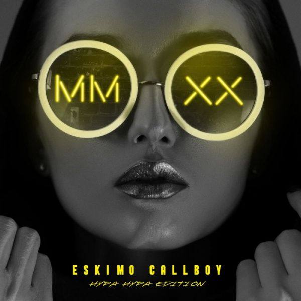 Eskimo Callboy - 2021 - MMXX - Hypa Hypa Edition (FLAC)