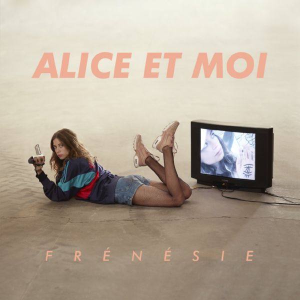Alice et Moi - Frenesie (2019) FLAC