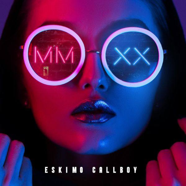 Eskimo Callboy - MMXX (EP) 2020
