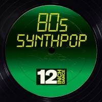 VA - 12 Inch Dance- 80s Synthpop (2020) [24bit Hi-Res]