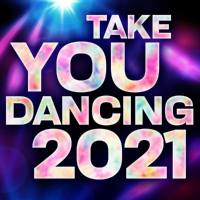 Various Artists - Take You Dancing 2021 (2021) FLAC