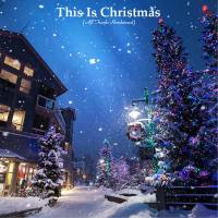 Various Artists - This Is Christmas (All Tracks Remastered) (2020) FLAC