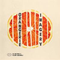 Al Matoga's Aloof Ensemble - Orangerie Imagery (2021) Hi-Res