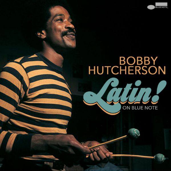 Bobby Hutcherson - Latin! on Blue Note 2021 FLAC