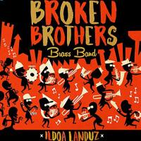 Broken Brothers Brass Band - Ildoa Landuz 2016 FLAC