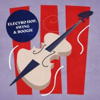 Dip T Jones - Electro Hop, Swing & Boogie (2021) Hi-Res