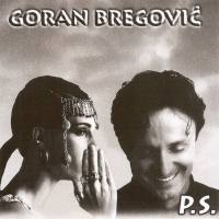 Goran Bregovic - P.S. (1996, Komuna) 1996 FLAC