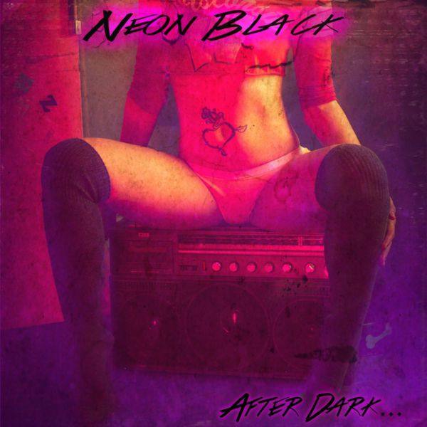 Neon Black - After Dark... (2018) FLAC