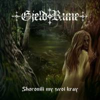 Gjeldrune - 2014 - Shoronili my svoi kray