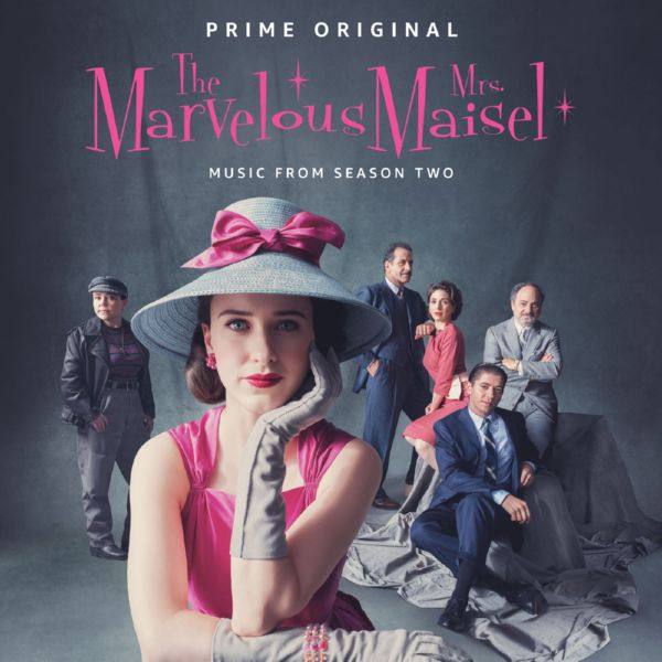 HDmusic.cc - 2018 The Marvelous Mrs. Maisel- Season 2 (Music From The Prime Original Series) FLAC