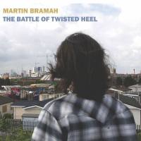 Martin Bramah - The Battle Of Twisted Heel (2016) Hi-Res