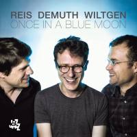 Reis, Demuth, Wiltgen - Once In A Blue Moon 2018 Hi-Res
