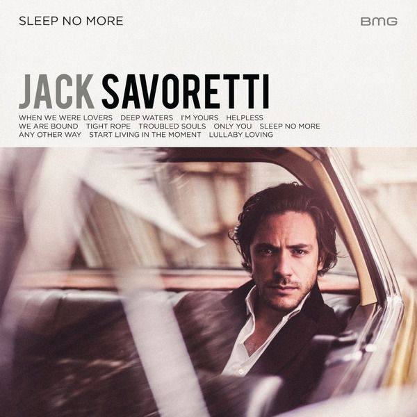 Jack Savoretti - Sleep No More (2016) [FLAC]