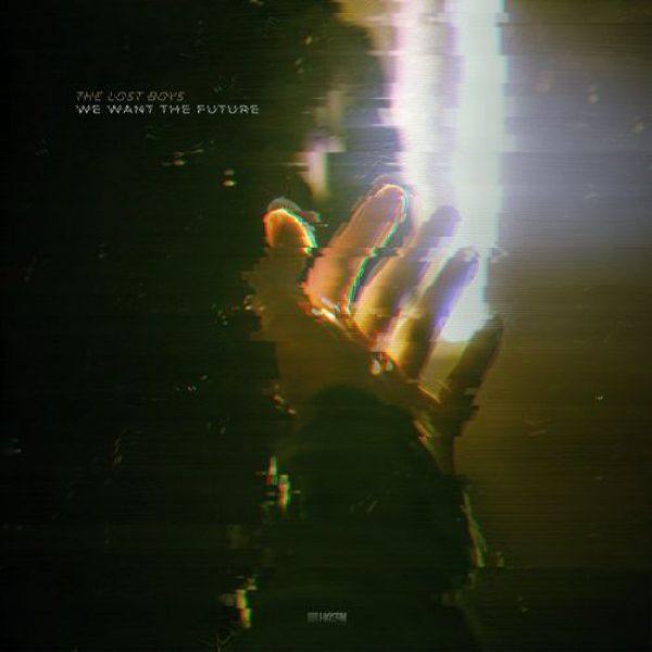 The Lost Boys - We Want The Future 2021 FLAC