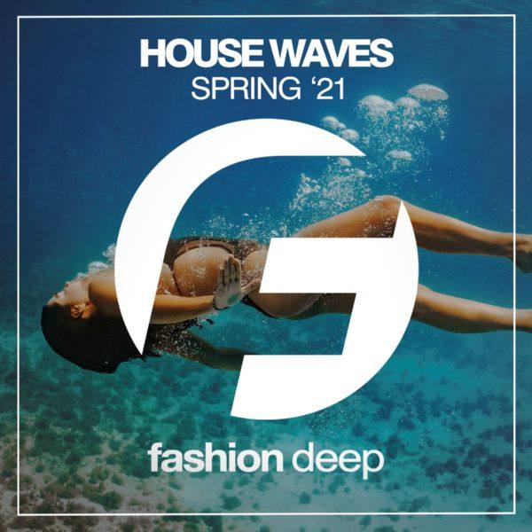 Various Artists - House Waves Spring '21 (2021) [.flac lossless]