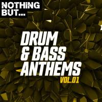 Various Artists - Nothing But... Drum & Bass Anthems, Vol. 01 (2019) flac