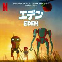 Kevin Penkin - Eden (Music from the Netflix Animated Series) 2021 Hi-Res