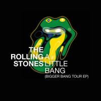 The Rolling Stones - A Little Bang (Bigger Bang Tour EP) (Live) (2021) Hi-Res
