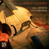 The Spirit of Gambo - John Jenkins - Late Chamber Music (2021) Hi-Res