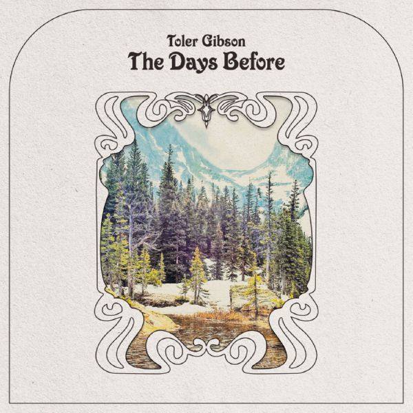 Toler Gibson - The Days Before (2021) [Hi-Res]