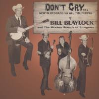 Bill Blaylock, The Modern Sounds Of Bluegrass - Don't Cry (2021) Hi-Res
