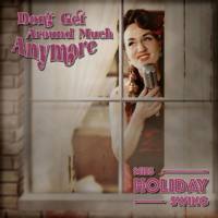 Miss Holiday Swing - Don’t Get Around Much Anymore (2021) FLAC