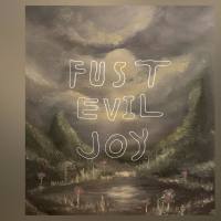 Fust - Evil Joy (2021) FLAC