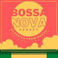 Bossa Nova Sunset (Classics from Brazil) (2021) Flac