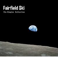 Fairfield Ski - The Singles Collection