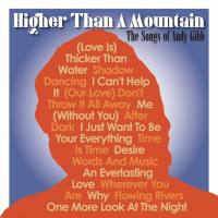 Higher Than a Mountain - The Songs of Andy Gibb FLAC