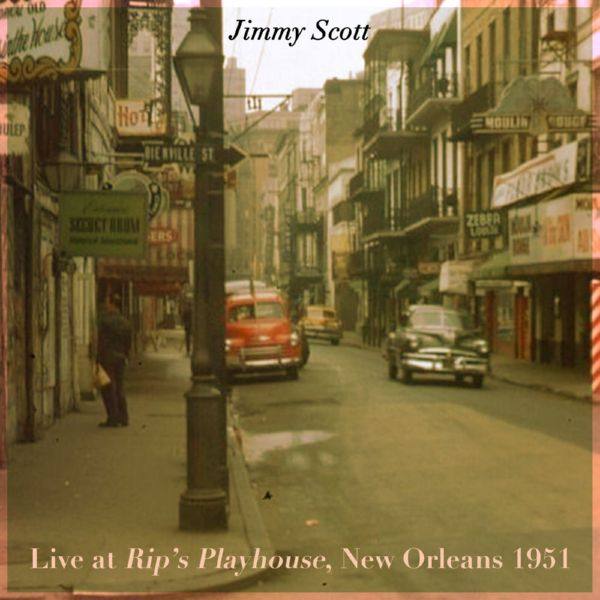Jimmy Scott - Live at Rip's Playhouse, New Orleans 1951 (2021) FLAC