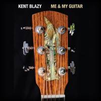 Kent Blazy - Me And My Guitar (2021) FLAC