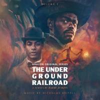 Nicholas Britell - The Underground Railroad Volume 2 (Amazon Original Series Score) 2021 Hi-Res