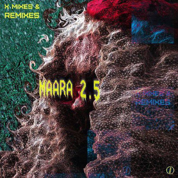 Maara - Maara 2.5_ X MIXES & REMIXES